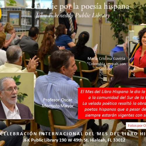 Una gran velada poética se vivió en la JFK Public Library de Hialeah, con motivo del homenaje a los grandes poetas en el marco de la Celebración Internacional del Mes del Libro Hispano. Una gran velada poética se vivió en la JFK Public Library de Hialeah, con motivo del homenaje a los grandes poetas en el marco de la Celebración Internacional del Mes del Libro Hispano.