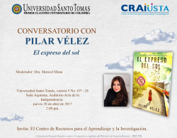 Pilar Vélez presenta su novela El Expreso del Sol en la Universidad Santo Tomás en Bogotá Pilar Vélez presenta su novela El Expreso del Sol en la Universidad Santo Tomás en Bogotá