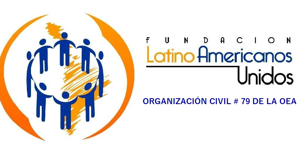 Fundación Latinoamericanos Unidos nombrada por la OEA como organización estratégica miembro