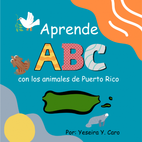 Aprende ABC con los animales de Puerto Rico Aprende ABC con los animales de Puerto Rico