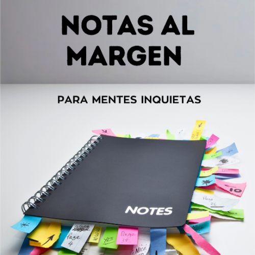 Notas al margen para mentes inquietas Notas al margen para mentes inquietas