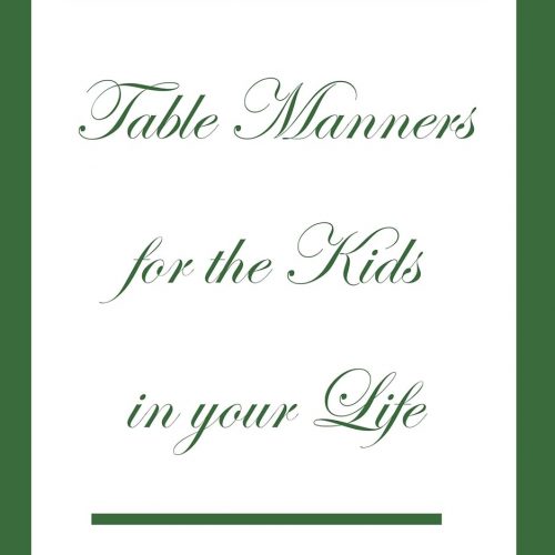 Table Manners for the Kids in your Life