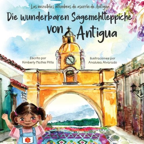 Die wunderbaren Sägemehlteppiche von Antigua / Las increíbles alfombras de aserrín de Antigua