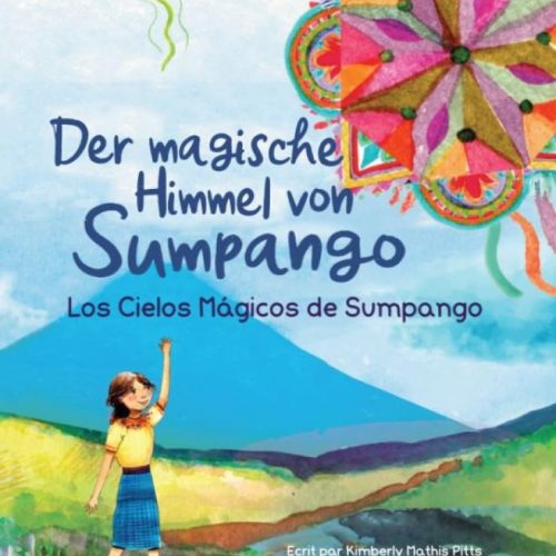 Der Magische Himmel Von Sumpango / Los Cielos Mágicos de Sumpango