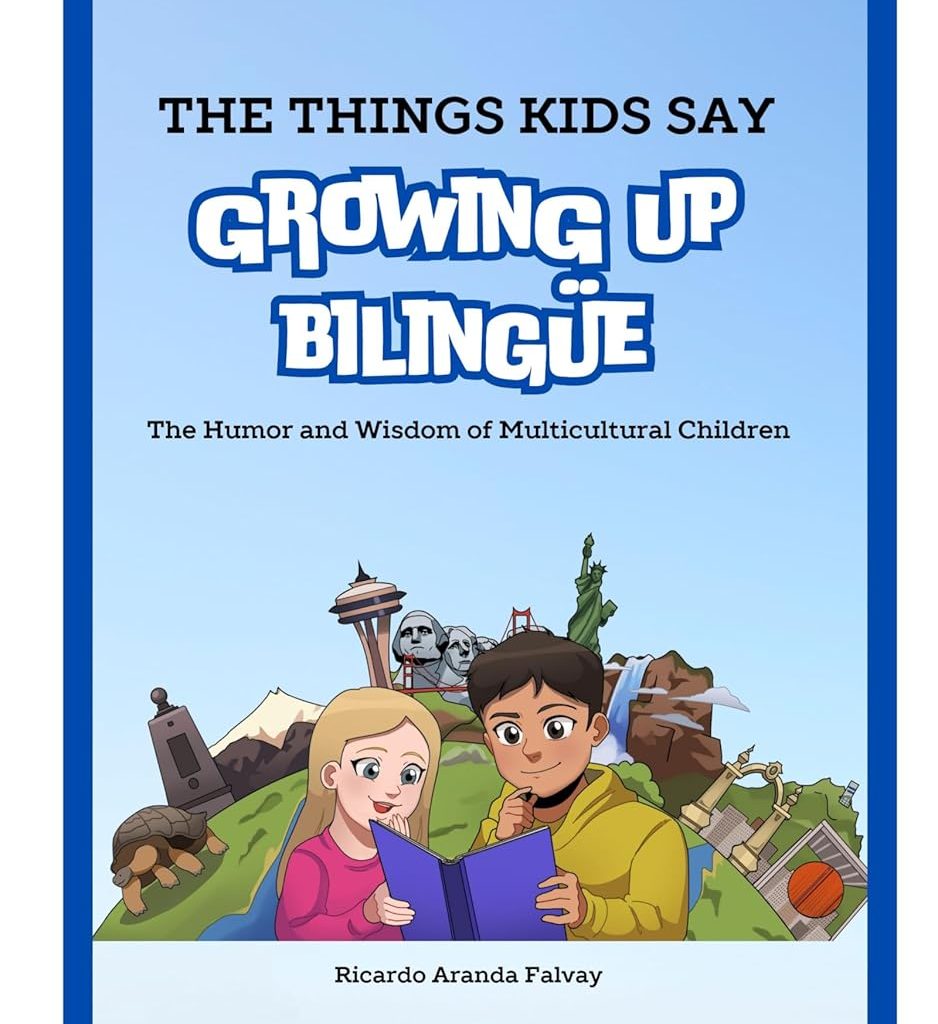 The Things Kids Say Growing up Bilingüe